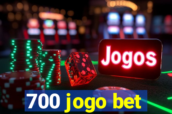 700 jogo bet